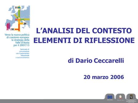 L’ANALISI DEL CONTESTO ELEMENTI DI RIFLESSIONE di Dario Ceccarelli 20 marzo 2006.