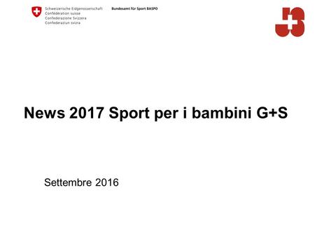 News 2017 Sport per i bambini G+S Settembre 2016.