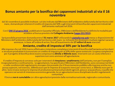Bonus amianto per la bonifica dei capannoni industriali al via il 16 novembre dal 16 novembre è possibile inoltrare sul sito indicato dal Ministero dell'ambiente.