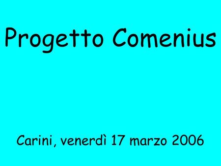 Progetto Comenius Carini, venerdì 17 marzo “L’ acqua scarseggia e la papera nun galleggia!”