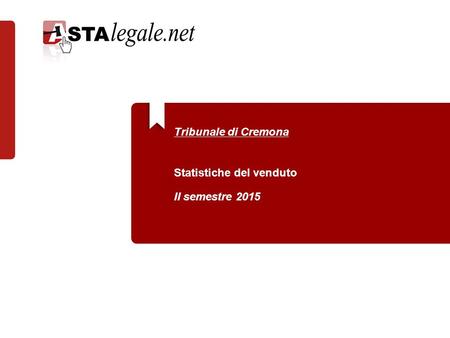Tribunale di Cremona Statistiche del venduto II semestre 2015.
