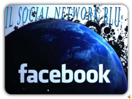FACEBOOK attualmente, è il social network più famoso al mondo dove, a disposizione dell’utente, esiste uno spazio per la creazione di IN CUI POTER INSERIRE.