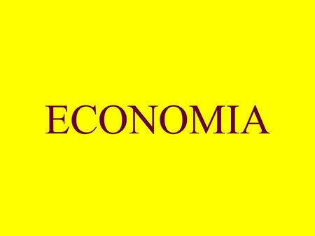 ECONOMIA Economia è una parola di origine greca, composta da oikos che significa casa e nomos che significa dividere, ripartire.