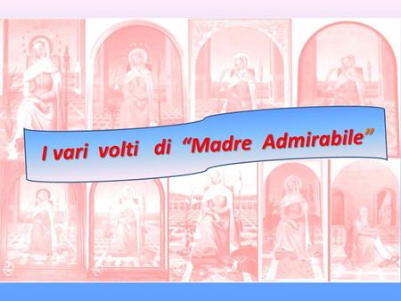I vari volti di “Madre Admirabile” L’ affresco che raffigura la giovane Vergine Maria al Tempio, e si trova nel monastero di Trinità dei Monti, a Roma,