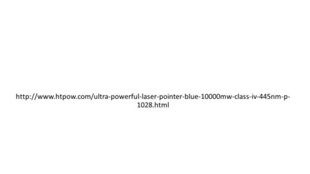 http://www.htpow.com/300mw-green-high-power-laser-pointer-waterproof-adjustable-holster-p-1038.html