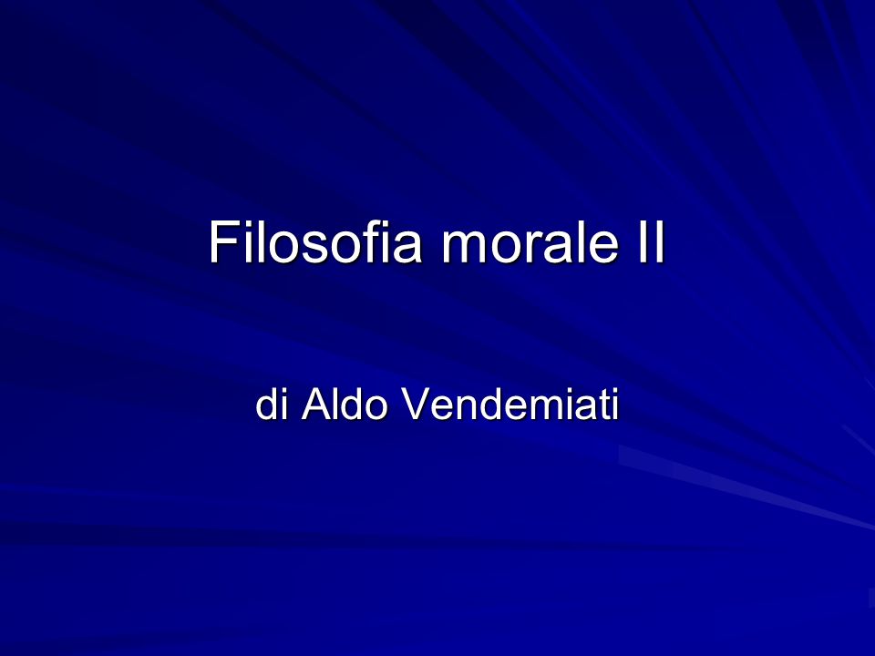 Filosofia Morale Ii Di Aldo Vendemiati Ppt Scaricare