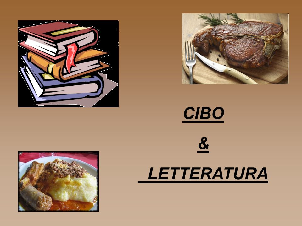 CIBO & LETTERATURA. - ppt video online scaricare