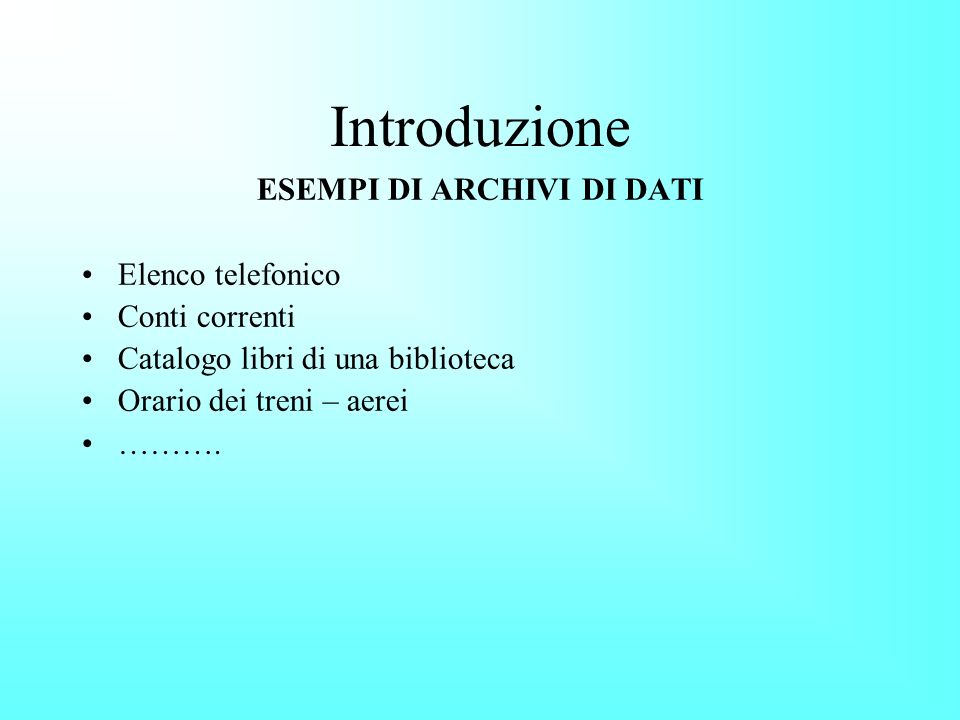 ESEMPI DI ARCHIVI DI DATI ppt scaricare