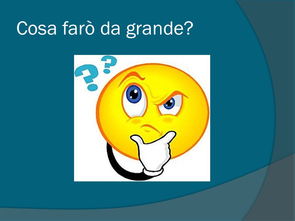 Cosa farò da grande?. - ppt scaricare