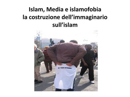 Islam, Media e islamofobia la costruzione dell’immaginario sull’islam