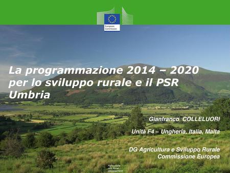 La programmazione 2014 – 2020 per lo sviluppo rurale e il PSR Umbria