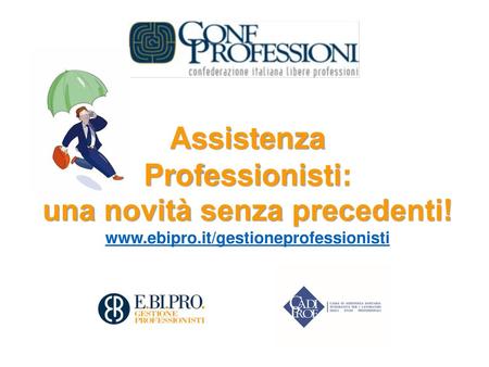 Assistenza Professionisti: una novità senza precedenti. www. ebipro
