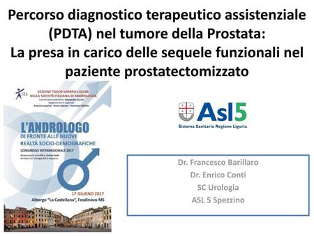 Dr. Francesco Barillaro Dr. Enrico Conti SC Urologia ASL 5 Spezzino
