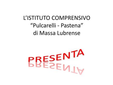 L’ISTITUTO COMPRENSIVO “Pulcarelli - Pastena” di Massa Lubrense