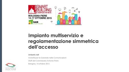 Impianto multiservizio e regolamentazione simmetrica dell’accesso