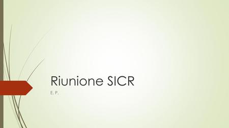 Riunione SICR E. P..