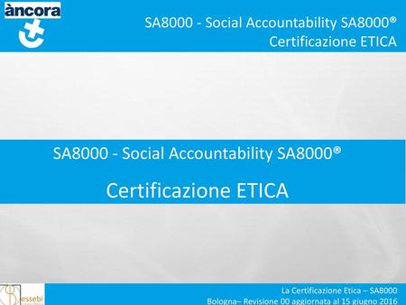 SA Social Accountability SA8000® Certificazione ETICA