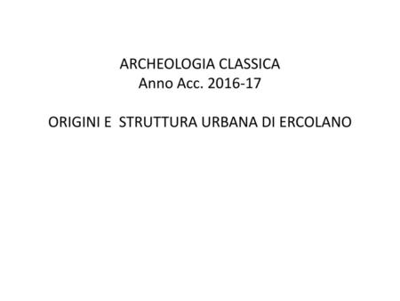 ARCHEOLOGIA CLASSICA Anno Acc