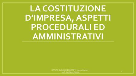 La costituzione d’impresa, aspetti procedurali ed amministrativi