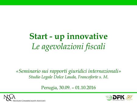 Start - up innovative Le agevolazioni fiscali