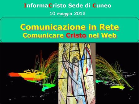 Comunicazione in Rete Comunicare Cristo nel Web