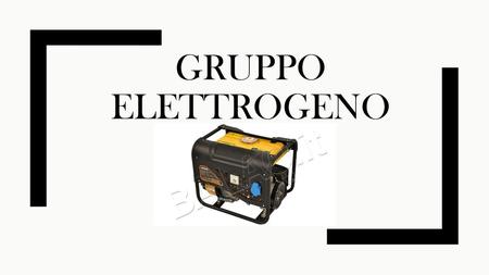 Gruppo Elettrogeno.
