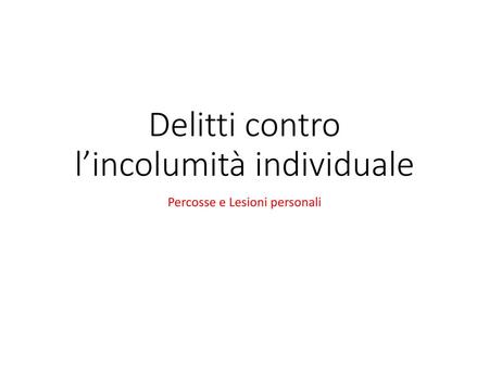 Delitti contro l’incolumità individuale