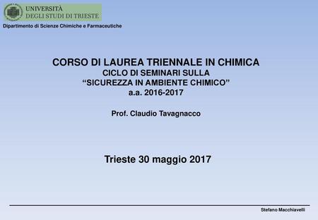 CORSO DI LAUREA TRIENNALE IN CHIMICA Trieste 30 maggio 2017