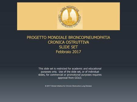 PROGETTO MONDIALE BRONCOPNEUMOPATIA CRONICA OSTRUTTIVA SLIDE SET