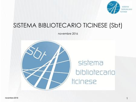 SISTEMA BIBLIOTECARIO TICINESE (Sbt)