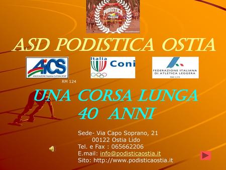 ASD Podistica Ostia UNA CORSA LUNGA 40 ANNI Sede- Via Capo Soprano, 21