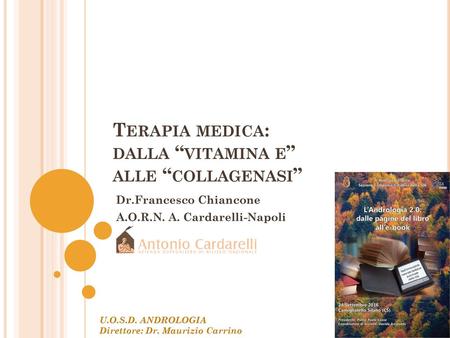 Terapia medica: dalla “vitamina e” alle “collagenasi”