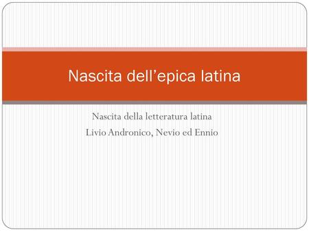 Nascita dell’epica latina