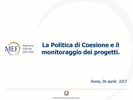 La Politica di Coesione e il monitoraggio dei progetti.