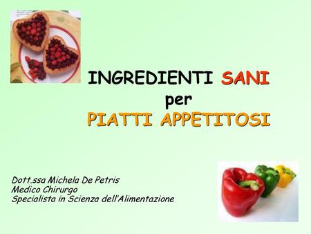 INGREDIENTI SANI per PIATTI APPETITOSI