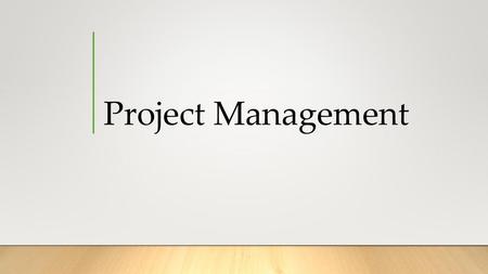 Project Management.