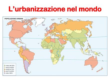 L’urbanizzazione nel mondo