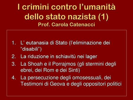 I crimini contro l’umanità dello stato nazista (1) Prof