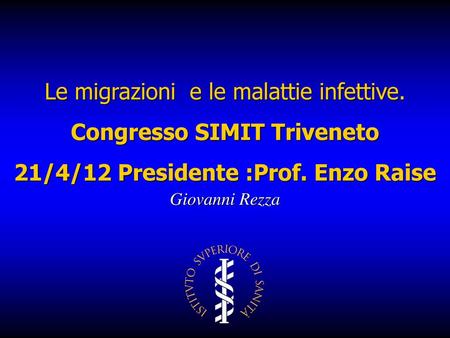 Congresso SIMIT Triveneto 21/4/12 Presidente :Prof. Enzo Raise