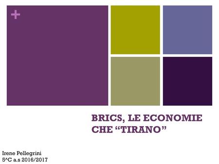 BRICS, LE ECONOMIE CHE “TIRANO”