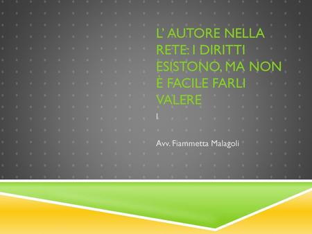 L’ autore nella rete: i diritti esistono, ma non è facile farli valere