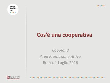 Coopfond Area Promozione Attiva Roma, 1 Luglio 2016