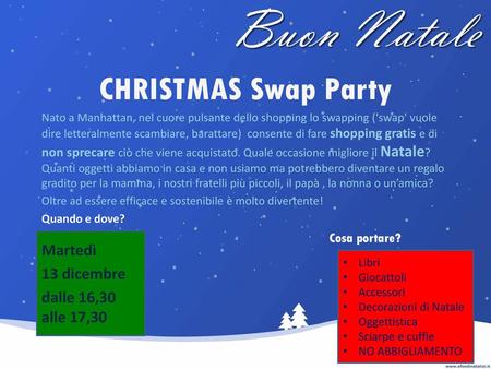 CHRISTMAS Swap Party Martedì 13 dicembre dalle 16,30 alle 17,30
