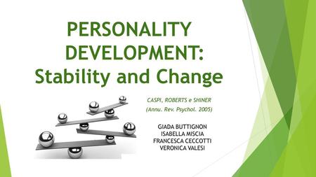 PERSONALITY DEVELOPMENT: Stability and Change