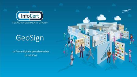 La firma digitale georeferenziata di InfoCert