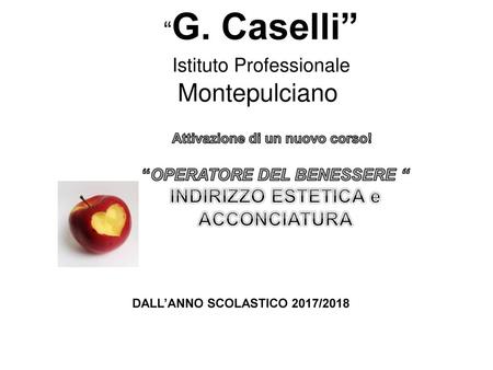 ISTITUTO PROFESSIONALE “G. CASELLI “ Montepulciano “G