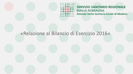 «Relazione al Bilancio di Esercizio 2016»