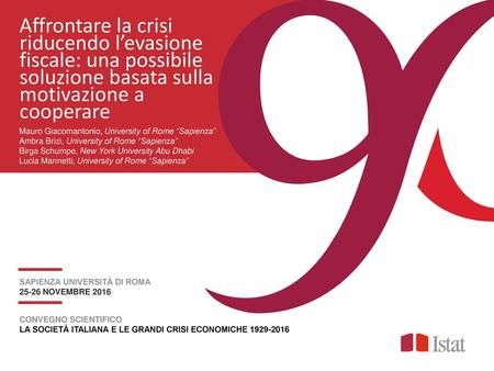 Affrontare la crisi riducendo l’evasione fiscale: una possibile soluzione basata sulla motivazione a cooperare Mauro Giacomantonio, University of Rome.