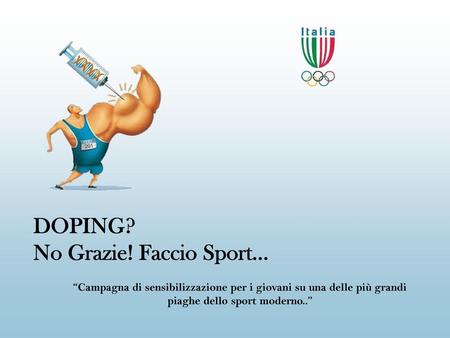 DOPING? No Grazie! Faccio Sport...