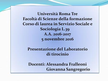 Presentazione del Laboratorio Docenti: Alessandra Fralleoni